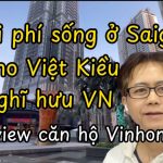 Việt Kiều nghỉ hưu tại Sài Gòn: Chi phí sống và lựa chọn căn hộ lý tưởng