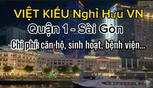 VIỆT KIỀU Nghỉ Hưu ở Quận 1 Saigon Việt Nam