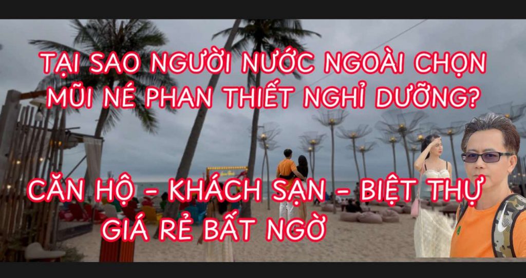 Mũi Né – Phan Thiết: Chi Phí Nghỉ Dưỡng, Ăn Uống, Khách Sạn