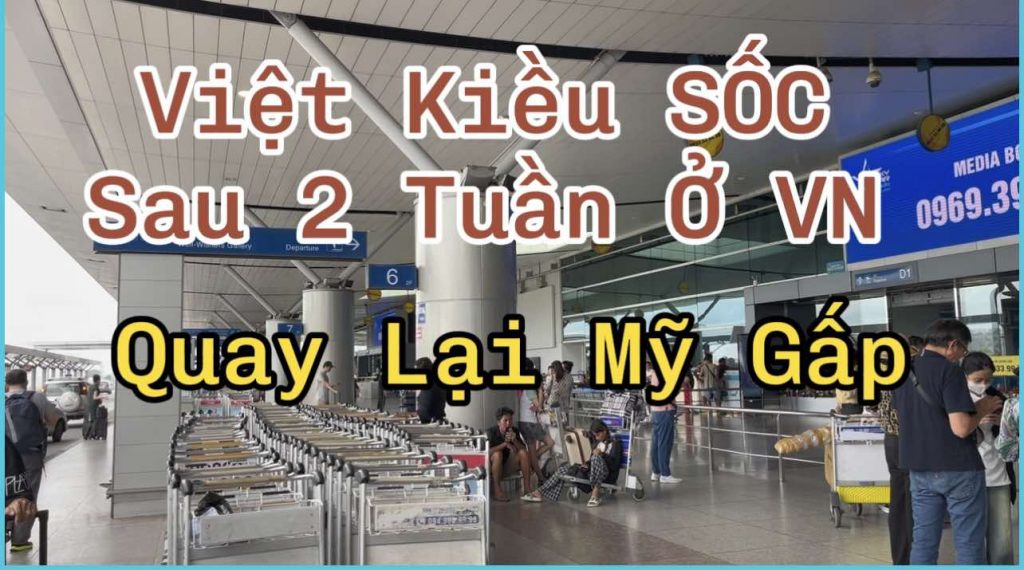 VIỆT KIỀU SỐC Sau 2 Tuần Lể Ở Việtnam - Quay Lại Mỹ Gấp