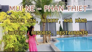 Mũi Né – Phan Thiết: Review Chi Tiết Khách Sạn, Resort, Nhà Hàng, Quán Cà Phê & Biển Đẹp