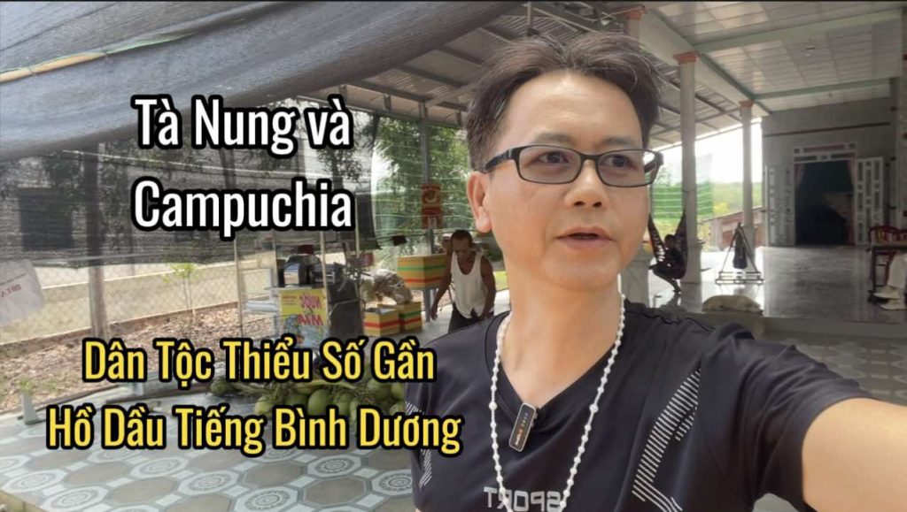 Cuộc Sống Người Campuchia & Dân Tộc Thiểu Số Ở Hồ Dầu Tiếng, Bình Dương