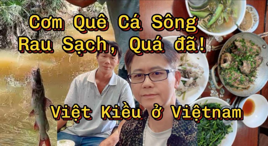 Việt Kiều Mỹ Trải Nghiệm Bữa Cơm Quê Với Cá Sông, Rau Sạch