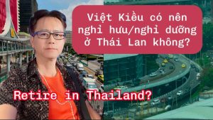 Việt Kiều nghỉ hưu ở Thái Lan