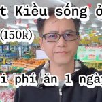 Việt Kiều Sống Ở Việt Nam Với 6 USD 150k/ngày: Ăn Canh Chua, Cá Chiên, Đậu Xào Ngon Mê Ly