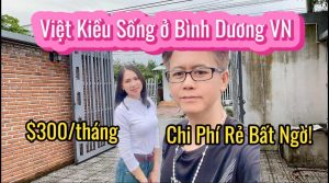 Sống Ở Bình Dương Với 300 Đô/Tháng: Phụ Nữ Việt Chia Sẻ Chi Phí Sinh Hoạt Và Đồ Ăn Organic