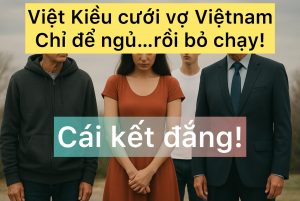 Việt Kiều Mỹ Cưới Vợ Việt Nam Rồi Biến Mất: Câu Chuyện Tình Yêu, Phản Bội Và Sự Tha Thứ Sau 18 Năm