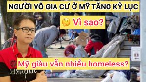 Người vô gia cư ở Mỹ tăng kỷ lục – 5 lý do khiến Mỹ giàu vẫn nhiều homeless