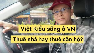 Việt Kiều Lái Xe Ở Việt Nam: Kinh Nghiệm Thực Tế Và Gợi Ý Thuê Nhà Hay Căn Hộ