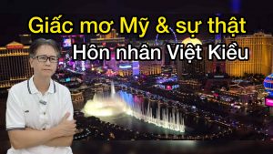 Giấc Mơ Mỹ Và Sự Thật Sau Hôn Nhân Việt Kiều – Khi Vợ Việt Sang Mỹ