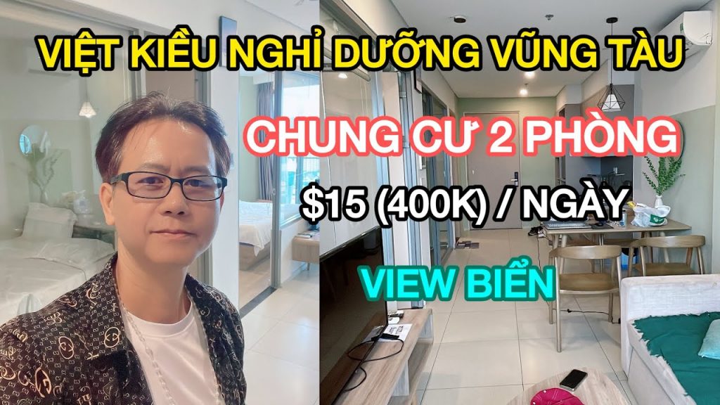 Việt Kiều nghỉ dưỡng ở Vũng Tàu: Thuê chung cư 2 phòng ngủ chỉ 15 đô (400K) một ngày – View biển