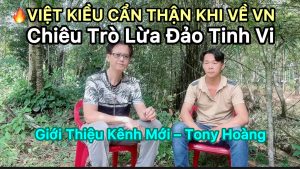 Việt Kiều Cần Cẩn Thận Khi Về Việt Nam: Những Chiêu Trò Lừa Đảo Tinh Vi Mới Nhất Năm 2025