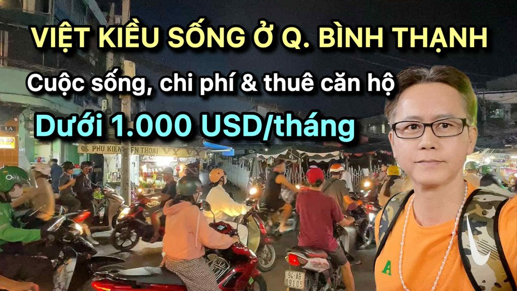 Việt Kiều Sống Ở Quận Bình Thạnh – Cuộc Sống, Chi Phí & Căn Hộ Dưới 1.000 USD/Tháng