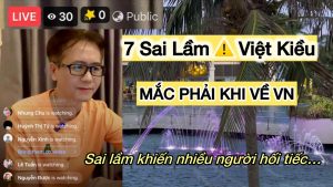 7 Sai Lầm Việt Kiều Mắc Phải Khi Về Việt Nam – Tránh Để Không Hối Hận