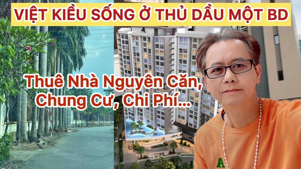 Việt Kiều Sống Ở Thủ Dầu Một – Bình Dương: Cuộc Sống Hiện Đại, Chi Phí Dễ Chịu
