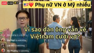 Phụ nữ Việt ở Mỹ nhiều, nhưng tại sao đàn ông vẫn chọn về Việt Nam cưới vợ?