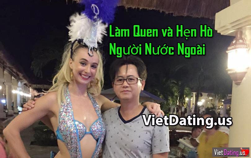 Tìm Bạn, Làm Quen và Hẹn Hò Người Nước Ngoài Tìm Bạn, Làm Quen và Hẹn Hò Người Nước Ngoài