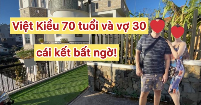 Việt Kiều 70 tuổi cưới vợ 30 tại Đà Lạt và cái kết bất ngờ