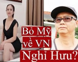 Việt Kiều Bỏ Mỹ về Việtnam Nghỉ Hưu? (Retire in Vietnam)