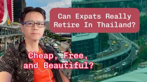 Should Overseas Vietnamese and Foreigners Retire in Thailand?