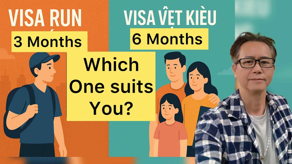 3-Month VISA Run vs. 6-Month Viet Kieu VISA