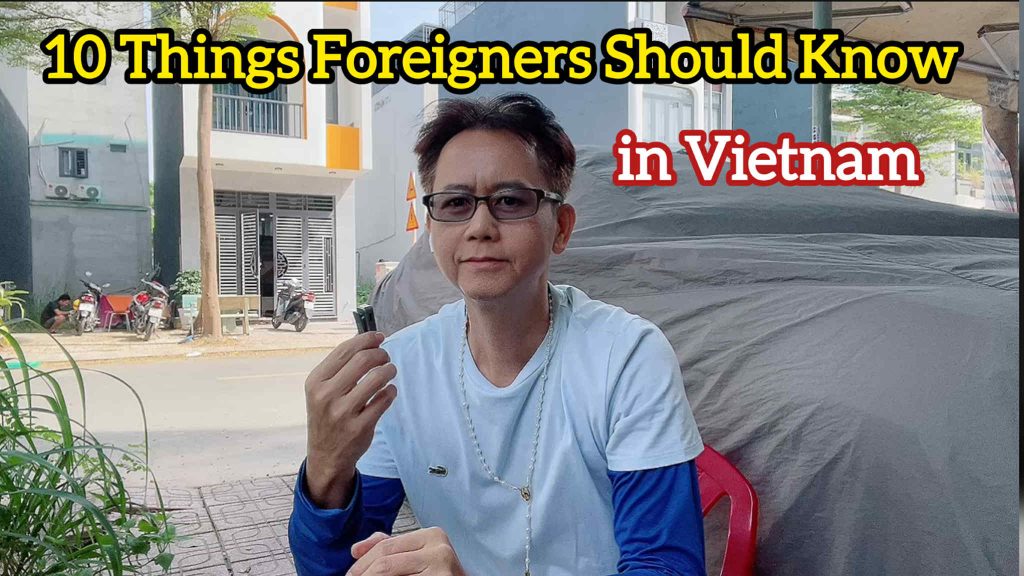 10 Things Foreigners & Expats Must Know When Traveling or Living in Vietnam (2025 Guide)
