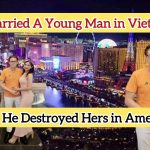 A Vietnamese-American Woman Married a Younger Man and Brought Him to the U.S.—Only to Realize Her Biggest Mistake