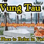 Why Vung Tau Is Loved by Locals, Viet Kieu, and Expats: The Most Affordable & Peaceful Beach City in Vietnam